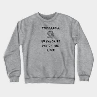 Procrastination is Life Crewneck Sweatshirt